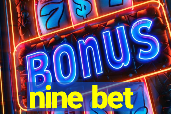 nine bet